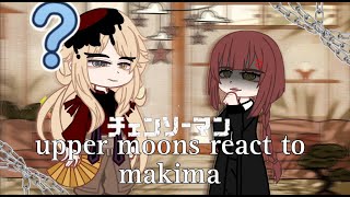 upper moons react to makima part 1 RUSENG [upl. by Judsen]