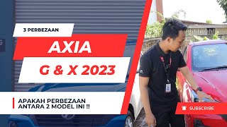 3 PERBEZAAN AXIA G amp X  NEW AXIA 2023 [upl. by Mattheus]