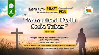 IBADAH RUTIN PELKAT PKLU Jumat 25 Oktober 2024 1000 WIB GPIB Filadelfia Bintaro [upl. by Demetris]