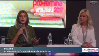 ProFemina 2017  Panel 2  cleaneating Šta je zdrava ishrana danas [upl. by Suki]