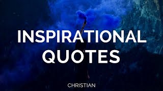 Inspirational Christian Quotes [upl. by Kinch990]