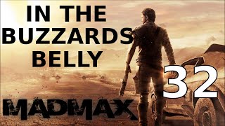 Mad Max  in the buzzards belly  Walkthrough Part 32 [upl. by Ellard]