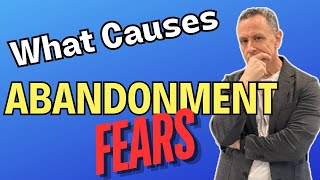 Abandonment Issues EXPERT Reveals The Surprising Truth [upl. by Berriman461]