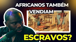 A VERDADE OCULTA AFRICANOS TAMBÉM VENDIAM ESCRAVOS [upl. by Ellis35]