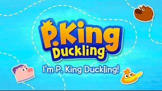 P King Duckling  Sing Along  Im P King Duckling [upl. by Yezdnil]