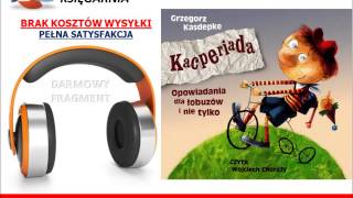 KACPERIADA  Opowiadania dla łobózów i nie tylko  Grzegorz Kasdepke  AudioBook do słuchania MP3 [upl. by Aztiraj378]