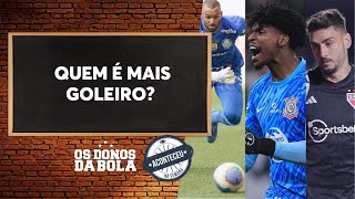 Aconteceu na Semana I Debate Donos Quem é o melhor goleiro do Brasil [upl. by Yejus]