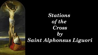 Stations of the Cross by St Alphonsus Liguori [upl. by Friederike]