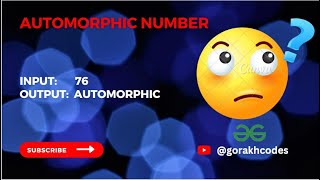 Automorphic Number  GeeksforGeeks  Problem Solving  Solution  Gorakh Codes [upl. by Safire326]