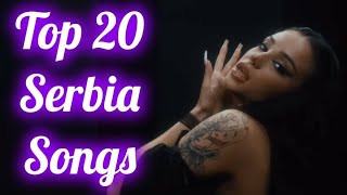 Top 20 Serbian Songs Of The Week 🇷🇸  Top 20 Trending Serbia Songs Of 2023 [upl. by Lecirg]