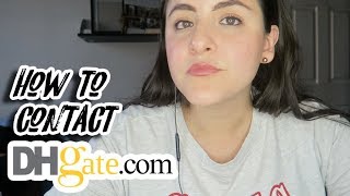 HOW TO CONTACT DHGATE  DHgate Tips [upl. by Wilmer548]