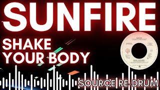 SUNFIRE  SHAKE YOUR BODY EXTENDED REWORK SOURCE REDRUM [upl. by Ring190]