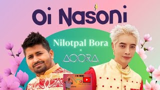 OI NASONI  KPOP BIHU  NILOTPAL BORA X AOORA  SACHIN BARUAH  DIMPU BARUAH  AUSTRIYANA  KLANZ [upl. by Sudderth]