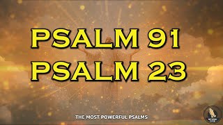 PSALM 23 and PSALM 91  The Most Powerful Prayer In The Bible [upl. by Neo]