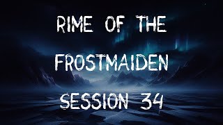 Icewind Dale  Rime of the Frostmaiden  Session 34  Dungeons and Dragons Campaign [upl. by Phylis]