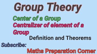 Center and Centralizer in Group Theory with definition and Theorems [upl. by Nwahsirhc]