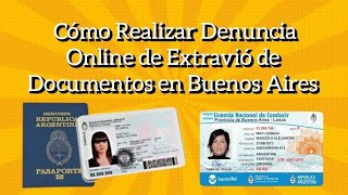 Como Realizar Denuncia por Extravió de Documentos en Buenos Aires ONLINE [upl. by Reeves]