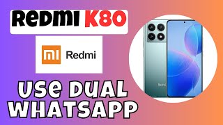 Use dual whatsapp  Dual whatsapp settings  How to enable dual whatsapp Redmi K80 [upl. by Anaert781]