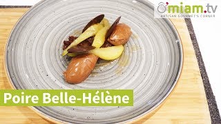 La Poire Belle Hélène Revisitée  Recette Originale amp Surprenante [upl. by Noslen986]