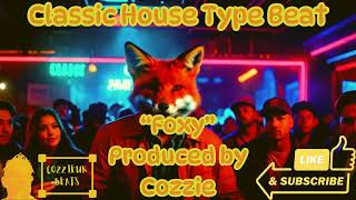 FREE Classic House Type Beat quotFoxyquot  Produced by Cozzie [upl. by Dedric]