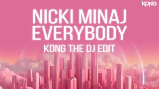 Nicki Minaj Everybody Kong the Dj Edit [upl. by Eimaraj]