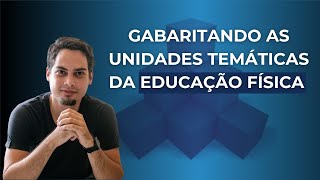 Unidades Temáticas da EDUCAÇÃO FÍSICA na BNCC  Gabaritando Questões de Concursos [upl. by Eyot]