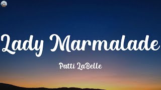 Patti LaBelle  Lady Marmalade Lyrics [upl. by Halullat]