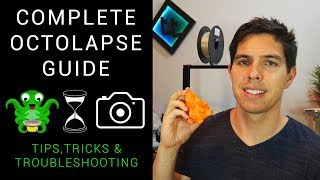 Complete Octolapse Guide  Tips tricks and troubleshooting for 3D printing timelapses [upl. by Aubry509]