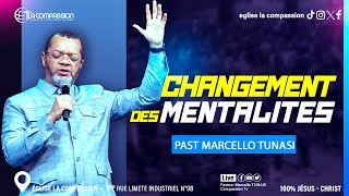 Changement Des Mentalités  Past Marcello Tunasi  Culte Du Dimanche 22 Sept 2024 [upl. by Marteena]