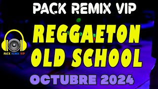 reggaeton viejo pack remix octubre 2024 [upl. by Anilok]