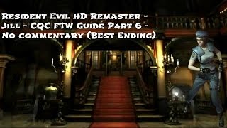 Resident Evil HD Remaster Jill  CQC FTW Walkthrough  Part 6 [upl. by Akelahs]