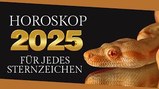 Jahreshoroskop für 2025 für jedes Sternzeichen [upl. by Enneyehs]