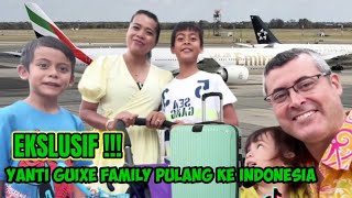 AKHIRNYA  YANTI GUIXE FAMILY PULANG KE INDONESIA  Yanti guixe family terbaru [upl. by Yhtomit]