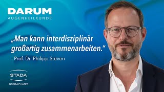 Prof Dr Philipp Steven – Darum Augenheilkunde [upl. by Dnomsed763]