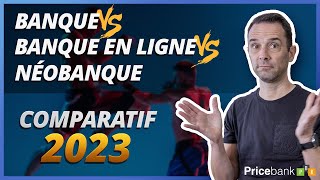 🏆Point complet 2023  Différences entre banques banques en ligne et néobanques pour bien choisir [upl. by Niaz419]