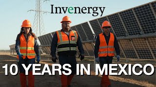 Invenergy in Mexico 10Year Anniversary [upl. by Pace949]