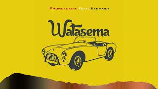 Phoncedadie Watasema feat Keemkicy Official Audio [upl. by Fulbright]