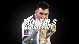 Mortals  Warriyo audio edit [upl. by Jeramie117]