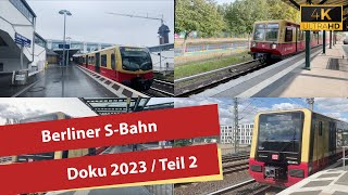 4K Berliner SBahn 2023  Berlin SBahn Doku  Teil 2 [upl. by Green142]