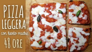 PIZZA LEGGERA con LIEVITO MADRE Metodo Bonci 48 ore di lievitazione [upl. by Anilat220]