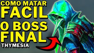 THYMESIA  COMO MATAR FACIL O BOSS FINAL CORVUS [upl. by Einnek]