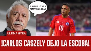 🚨¡CARLOS CASZELY Y POLÉMICAS DECLARACIONES SOBRE ALEXIS SÁNCHEZ Y SU FUTURO🚨 [upl. by Westney]