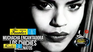 Muchacha Encantadora  Los Chiches Vallenatos  Video Oficial   Discos Fuentes [upl. by Ottavia502]