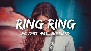 Jax Jones  Ring Ring Lyrics ft Mabel Rich The Kid [upl. by Helgeson]