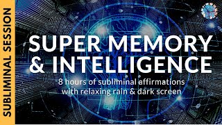 SUPER MEMORY AND INTELLIGENCE  8 Hours of Subliminal Affirmations amp Relaxing Rain [upl. by Eillit]