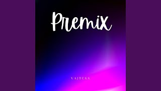 Premix [upl. by Sergio]