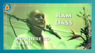 Nowhere to Stand  Ram Dass Full Lecture 1986 [upl. by Alletsirhc323]