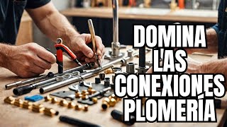 Aprende a dominar las CONEXIONES de PLOMERÍA Curso 2 [upl. by Zebedee822]