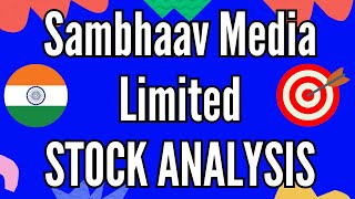 🧐🔎 Sambhaav Media Limited  Stock Target Analysis📚 [upl. by Pages]