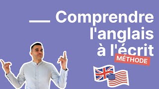 Comment comprendre langlais à lécrit  la méthode pour déchiffrer TOUS les textes en anglais [upl. by Leahcimluap]